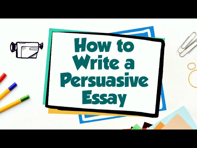 PERSUASIVE ESSAY WRITING